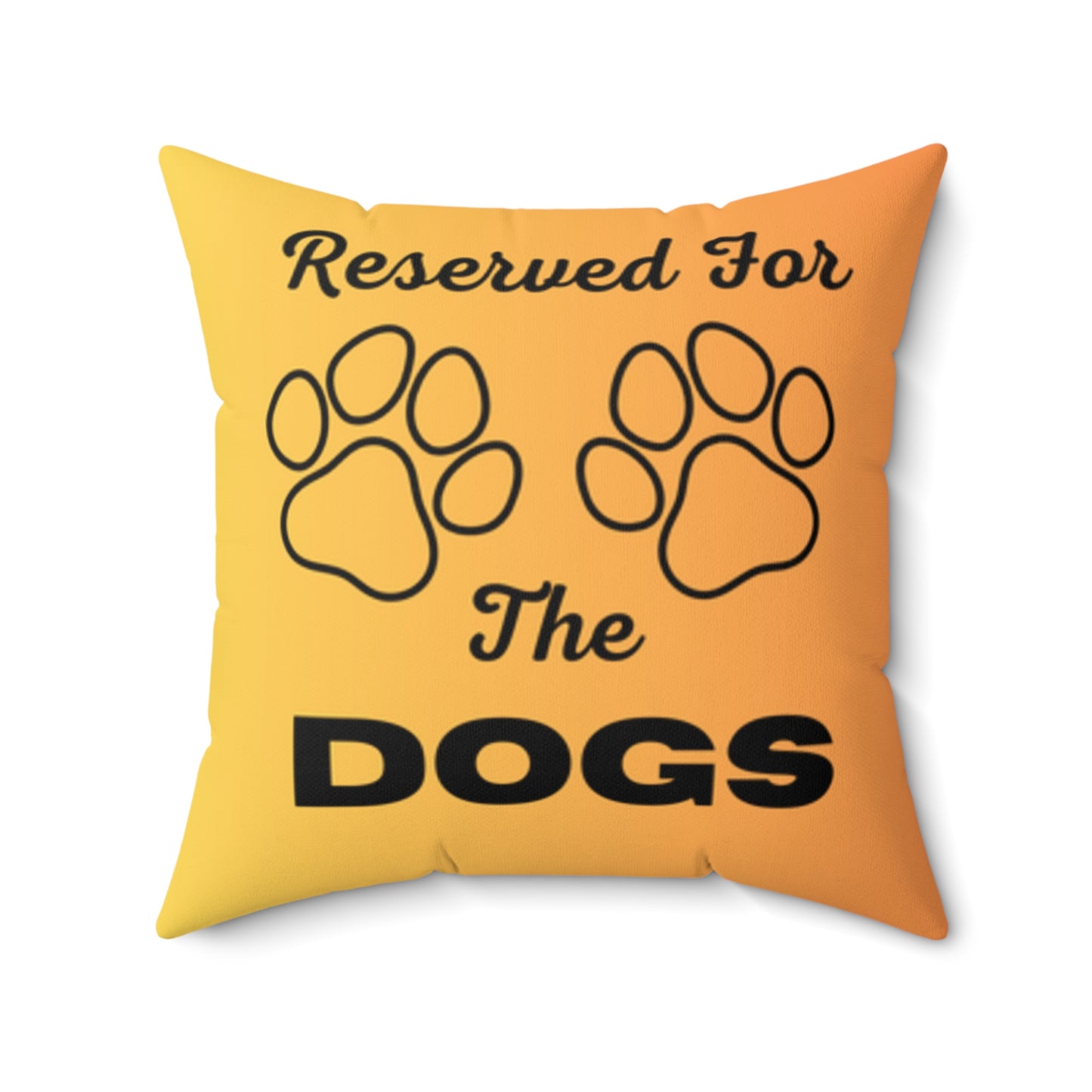 Reserved For The Dogs Pillow