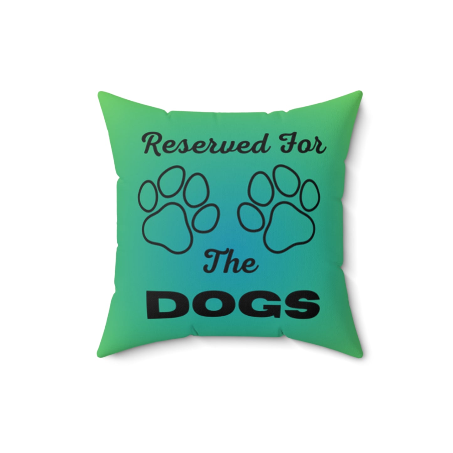 Reserved For The Dogs Pillow