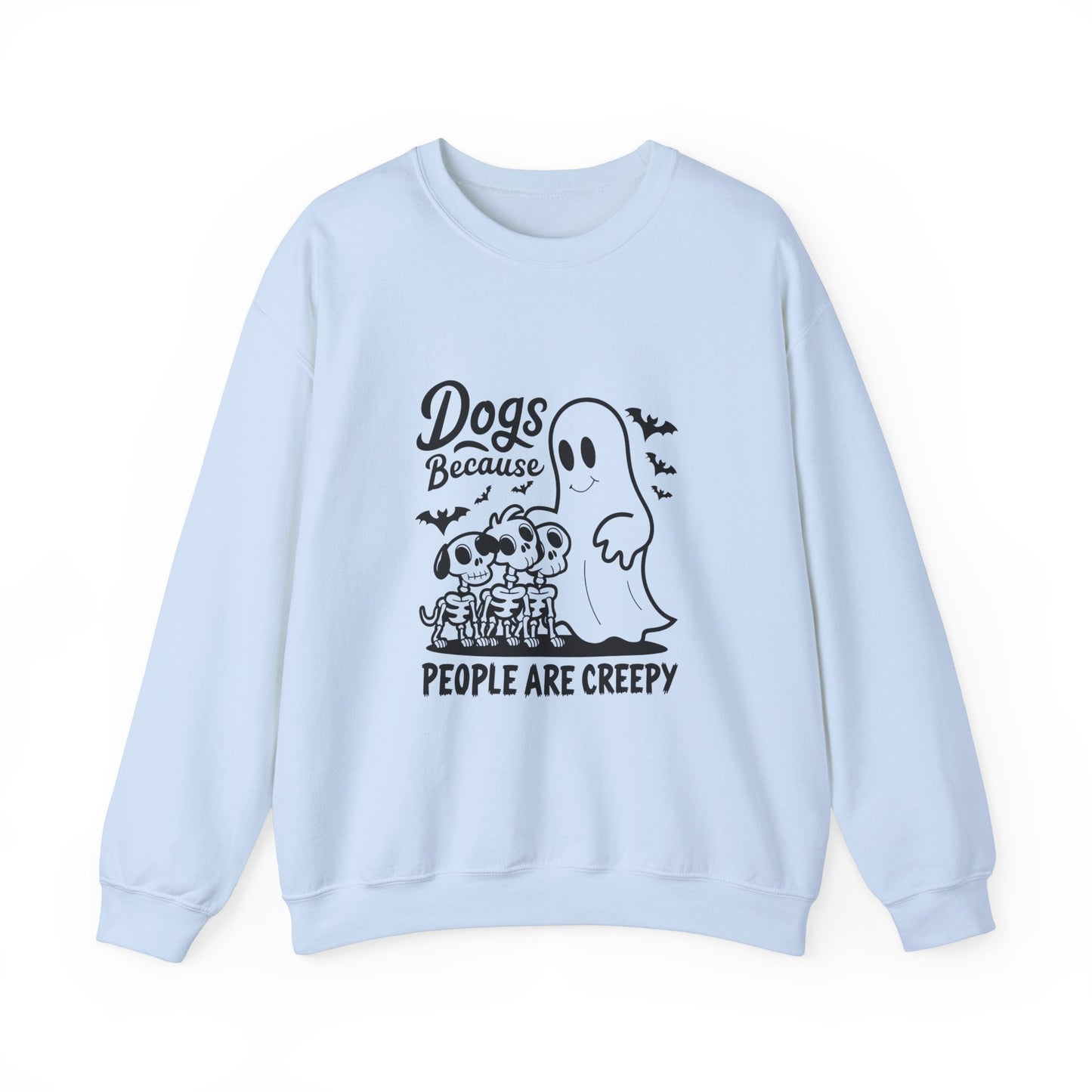 Dogs, Because People Are Creepy Halloween Crewneck