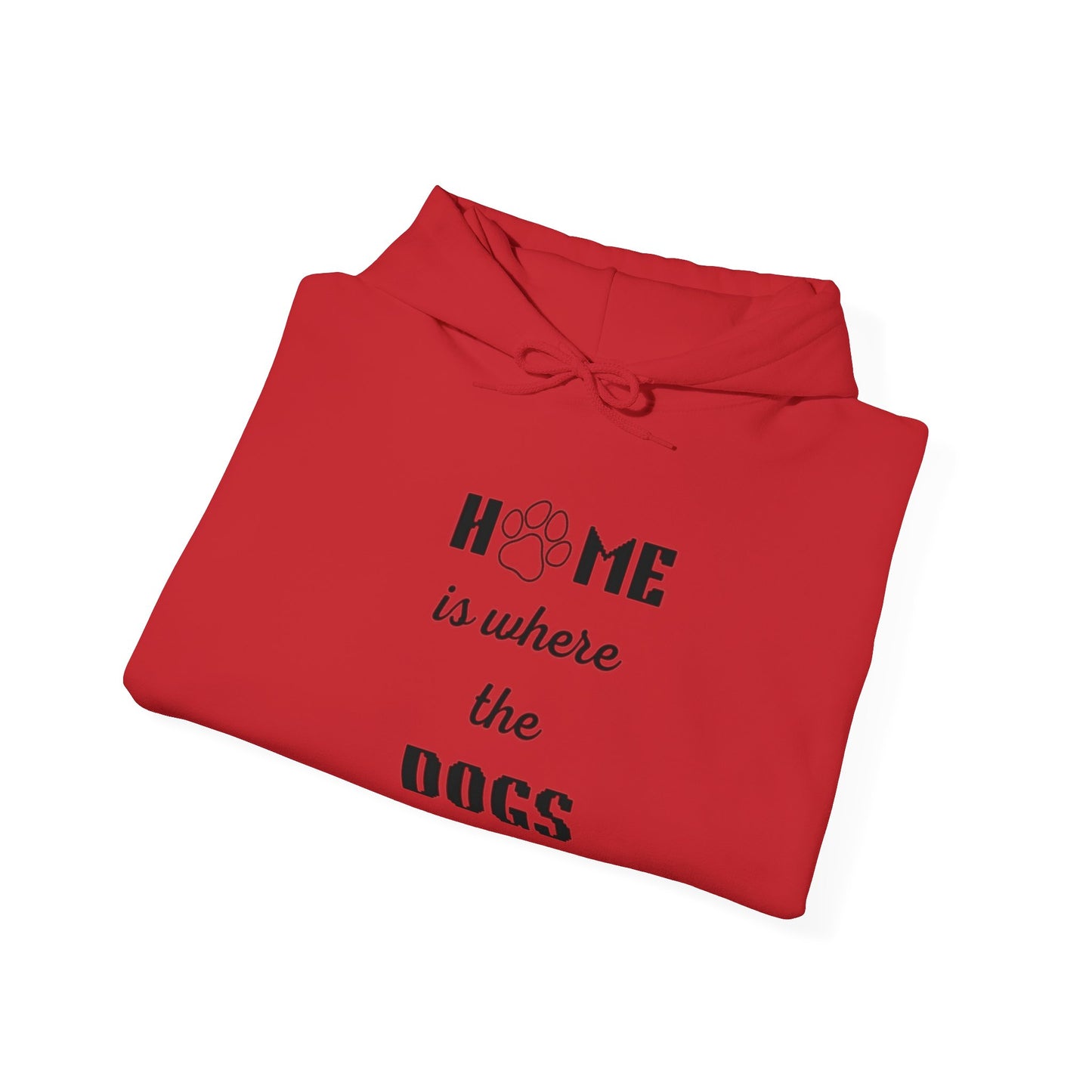 Home Is Where The Dogs Are Hoodie