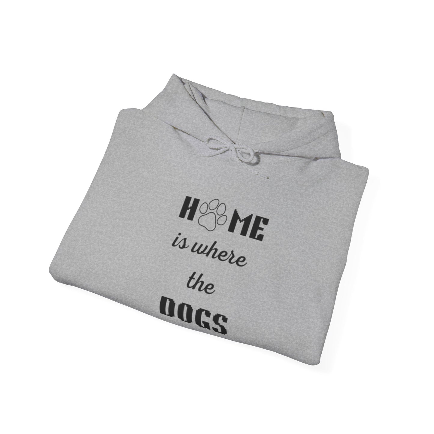 Home Is Where The Dogs Are Hoodie