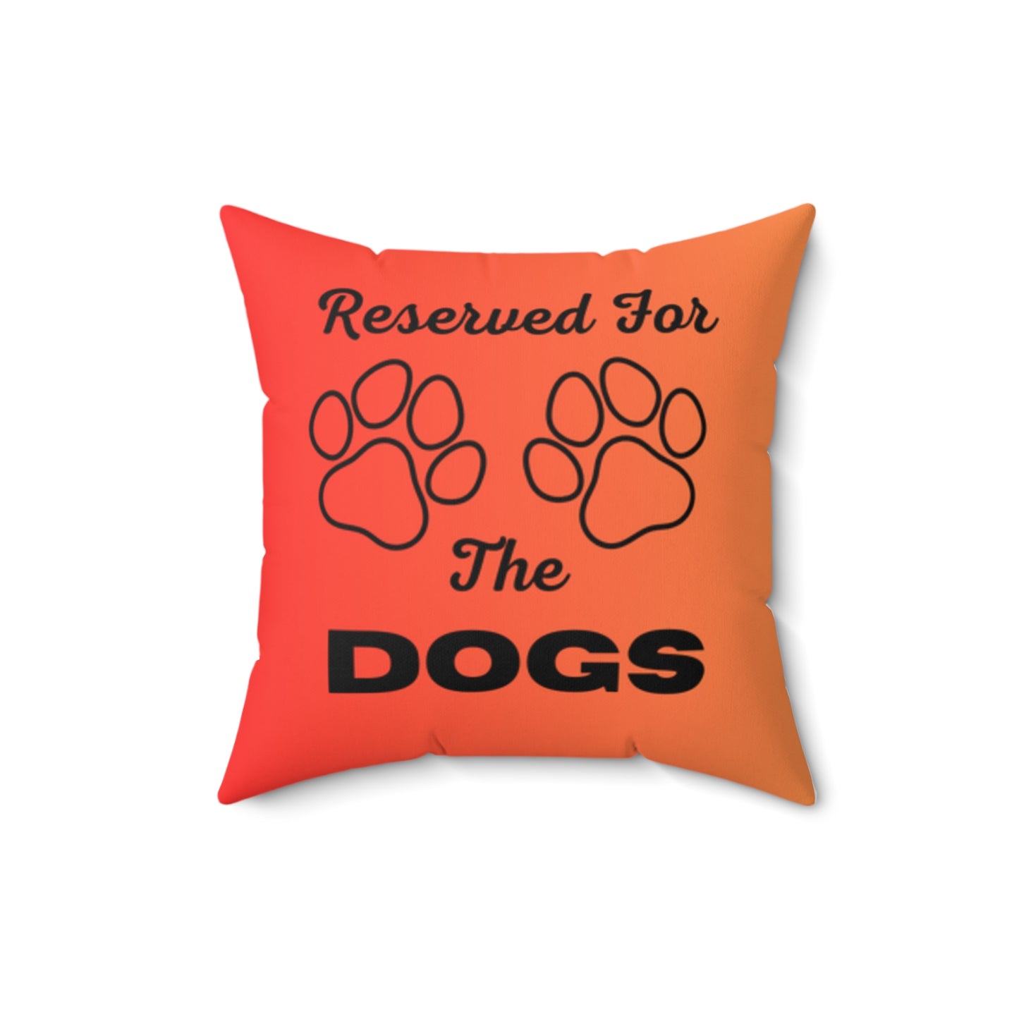 Reserved For The Dogs Pillow