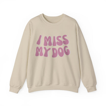 I Miss My Dog Crewneck