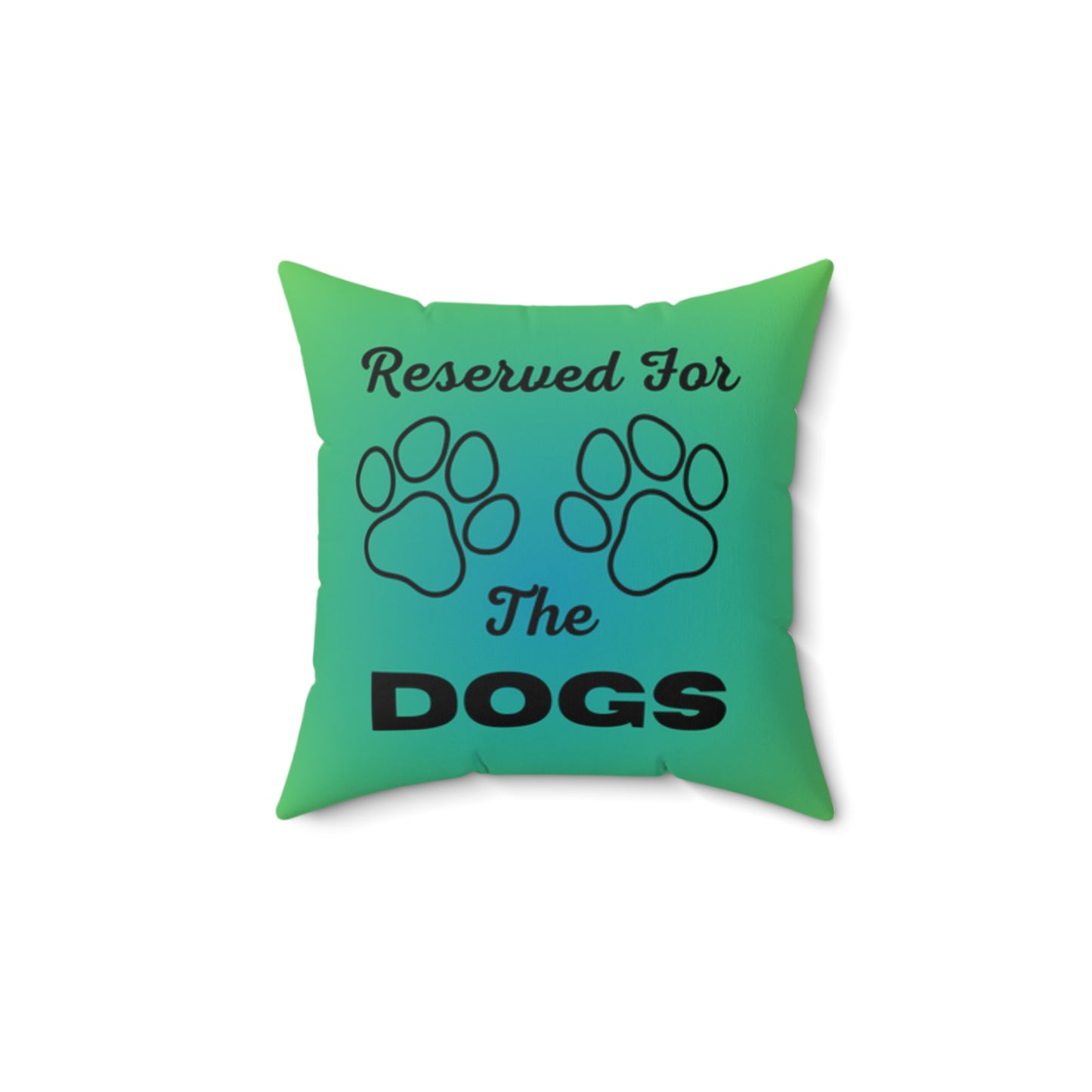 Reserved For The Dogs Pillow