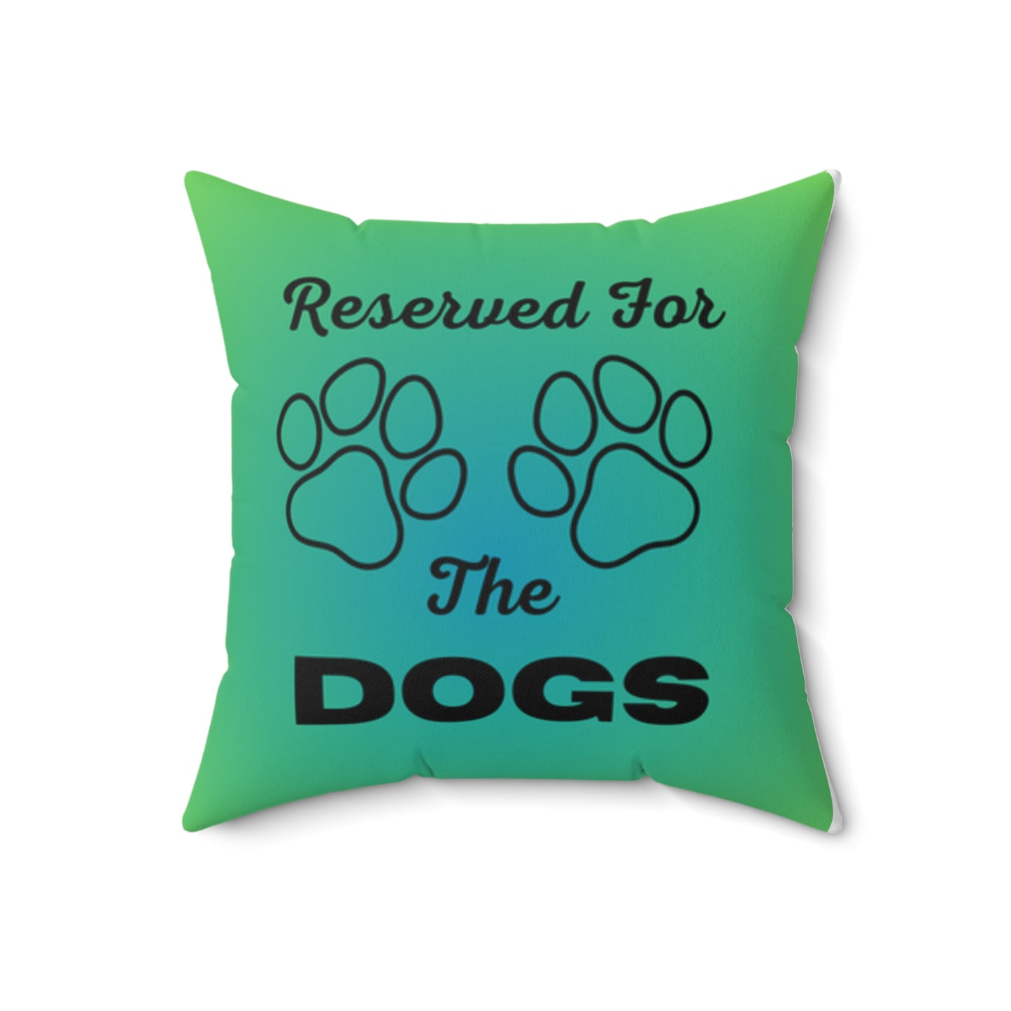 Reserved For The Dogs Pillow