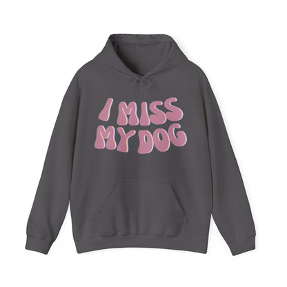 I Miss My Dog Hoodie