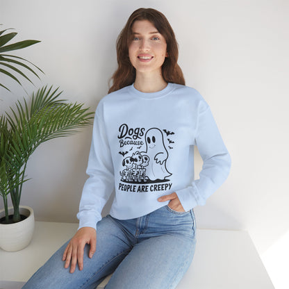 Dogs, Because People Are Creepy Halloween Crewneck