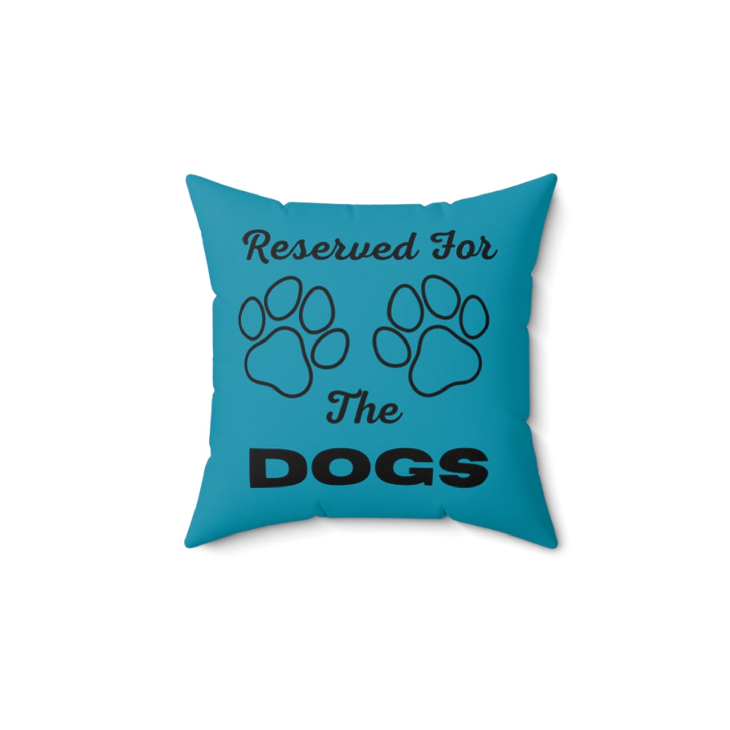 Reserved For The Dogs Pillow