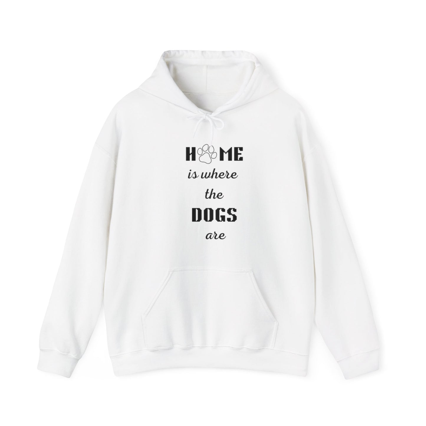 Home Is Where The Dogs Are Hoodie