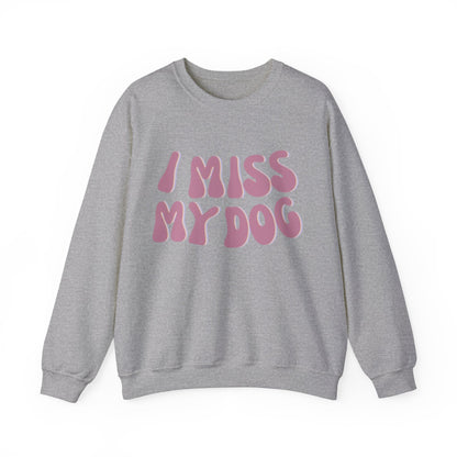 I Miss My Dog Crewneck