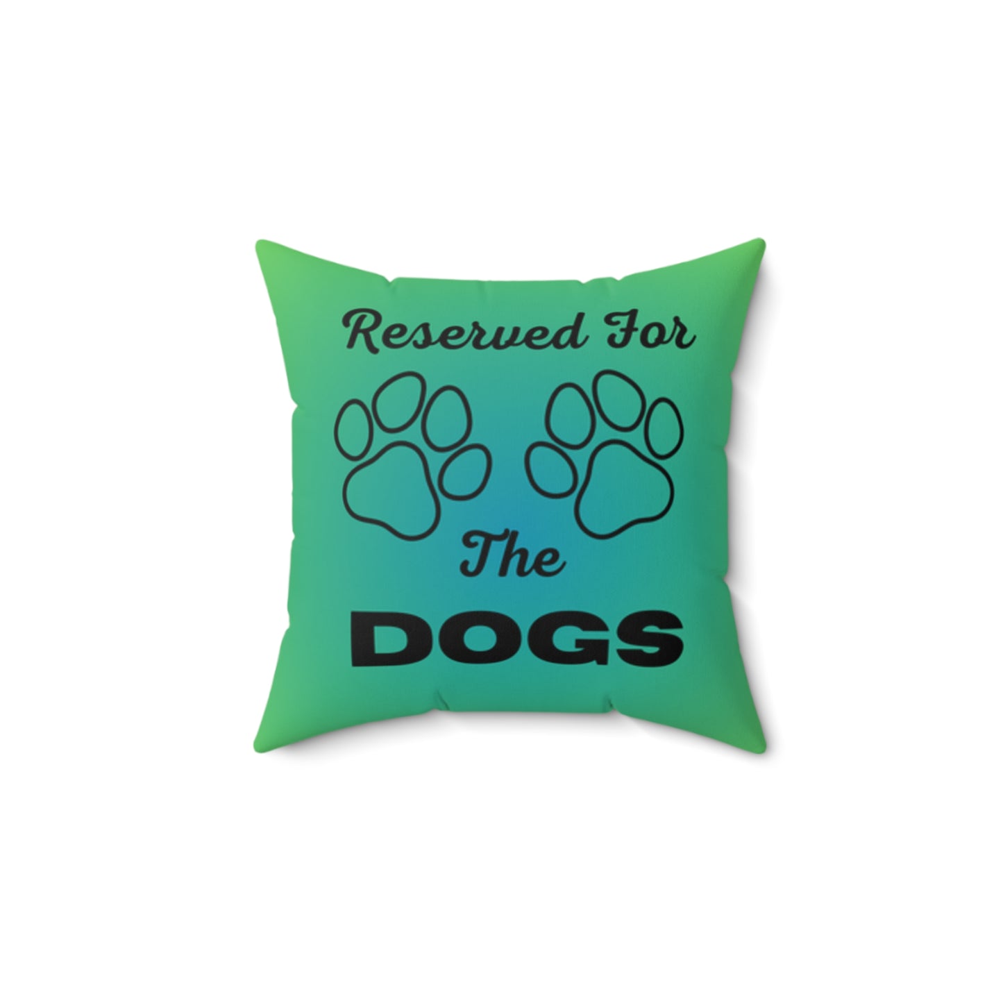 Reserved For The Dogs Pillow