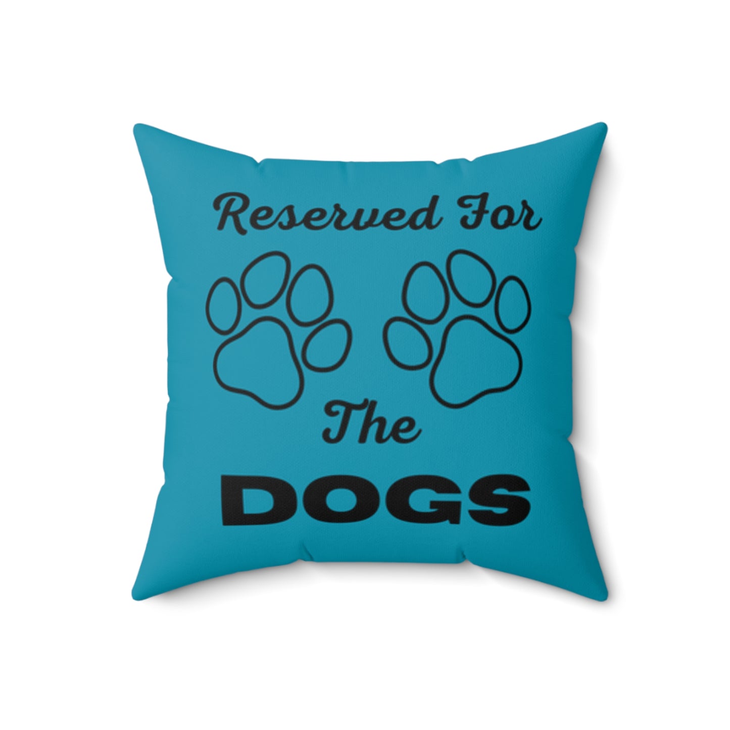 Reserved For The Dogs Pillow