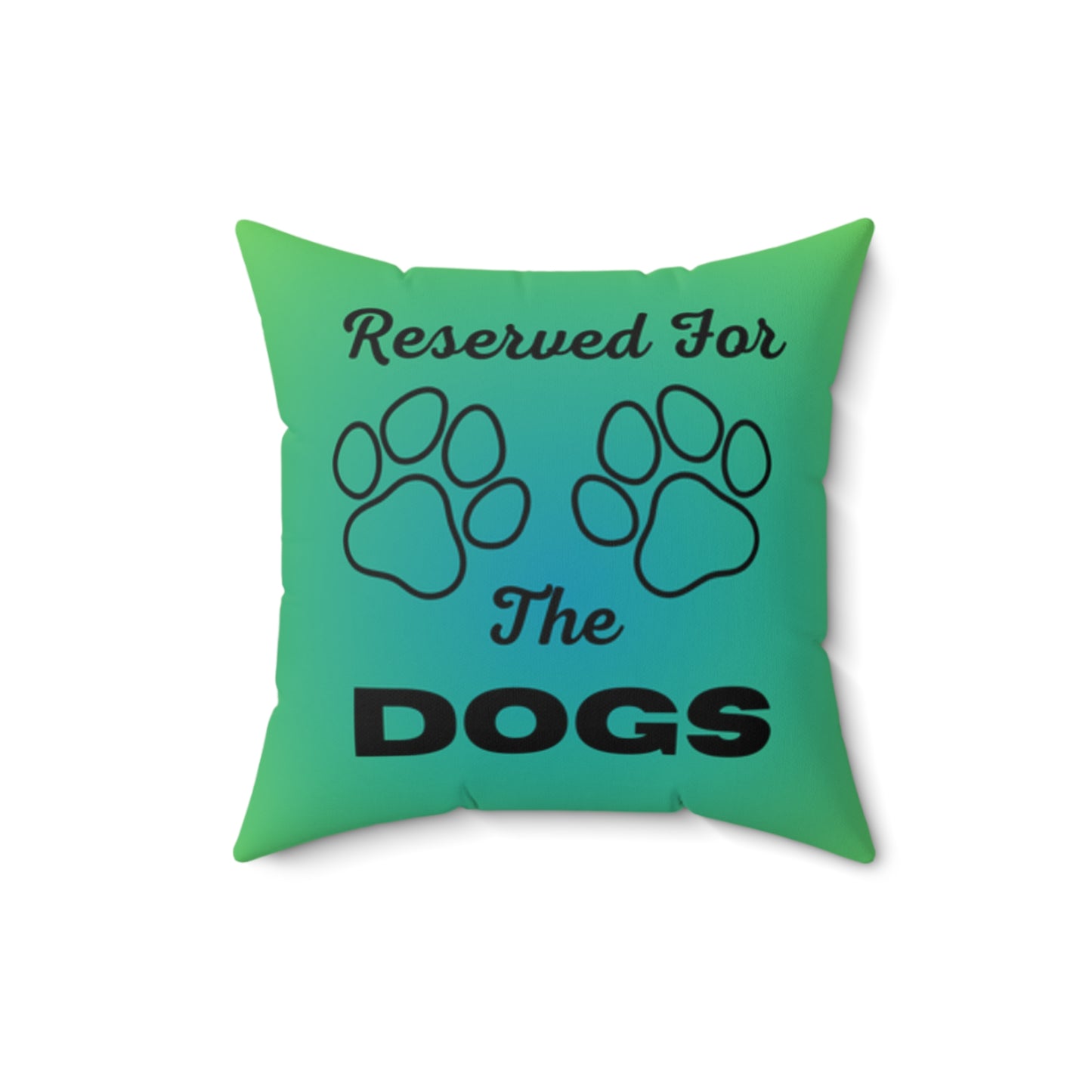 Reserved For The Dogs Pillow