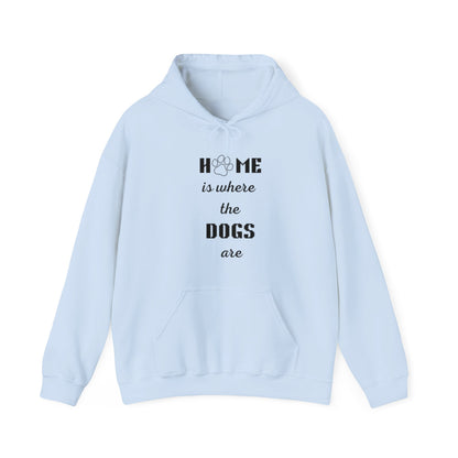 Home Is Where The Dogs Are Hoodie