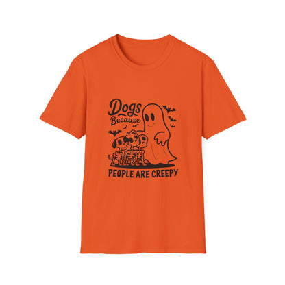 Dogs, Because People Are Creepy Halloween Tee