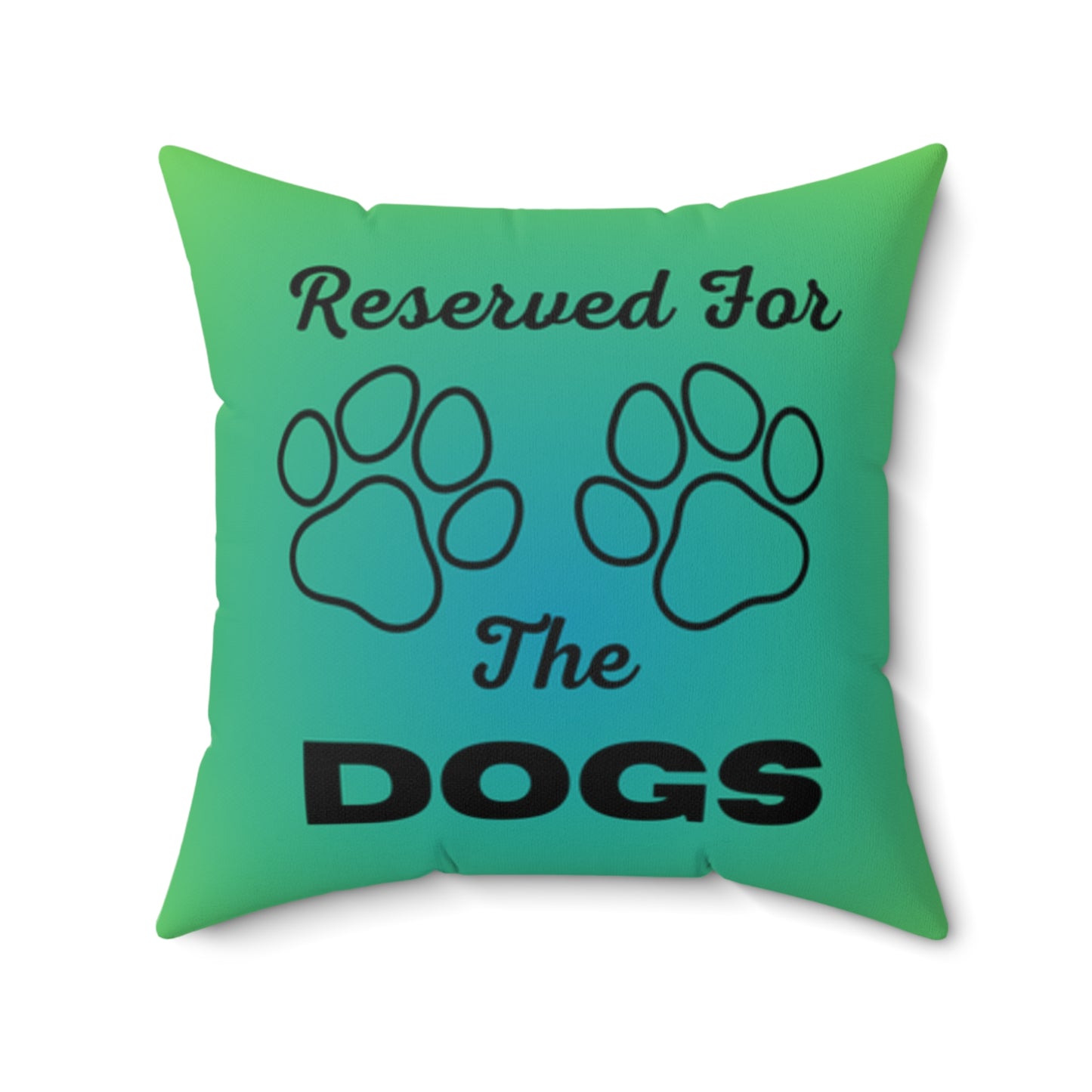 Reserved For The Dogs Pillow