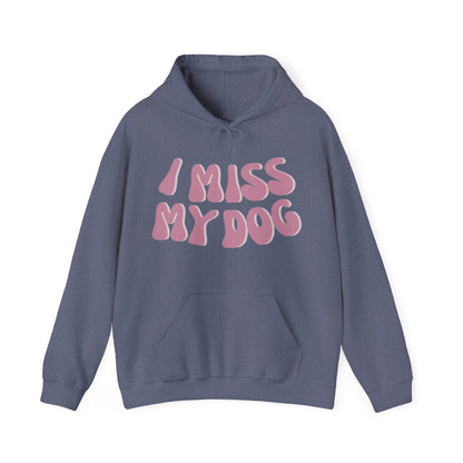 I Miss My Dog Hoodie