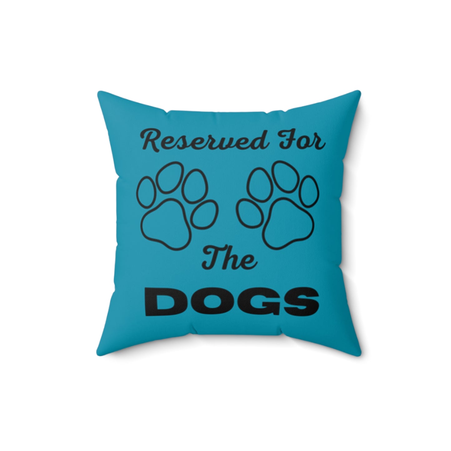 Reserved For The Dogs Pillow