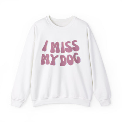 I Miss My Dog Crewneck